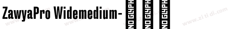 ZawyaPro Widemedium字体转换
